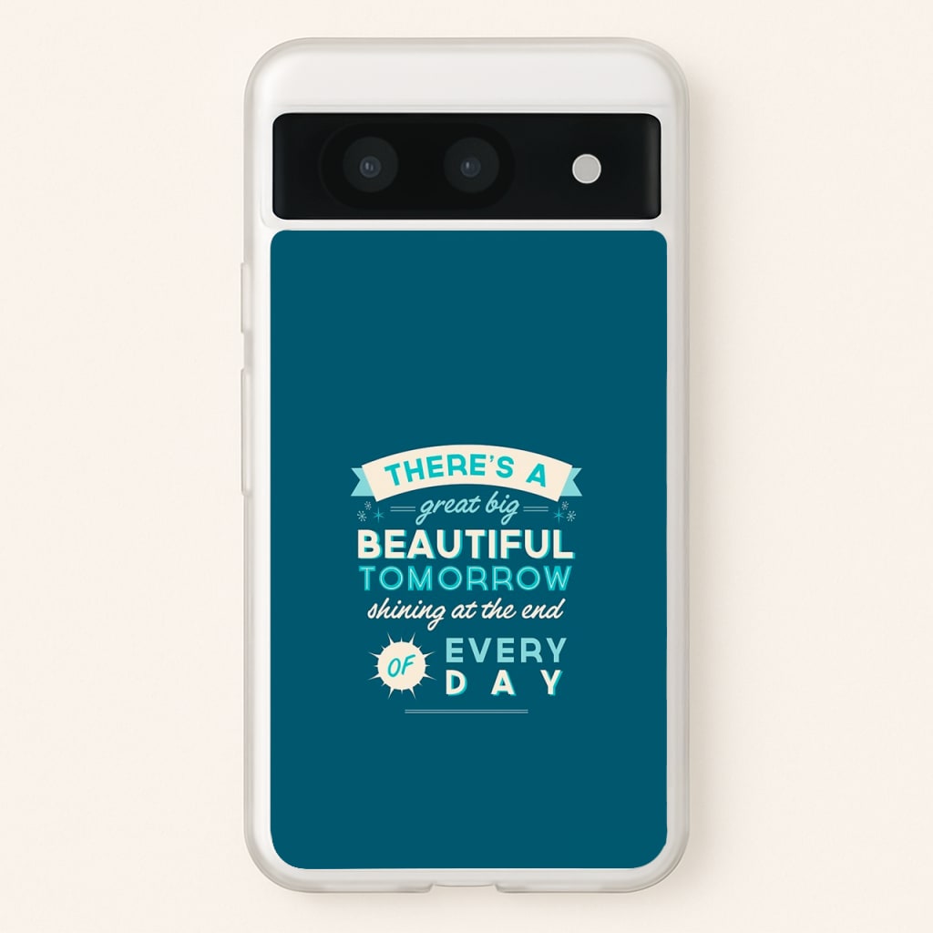 There's A Great Big Beautiful Tomorrow - Disney Phone Case for Google Pixel 8a