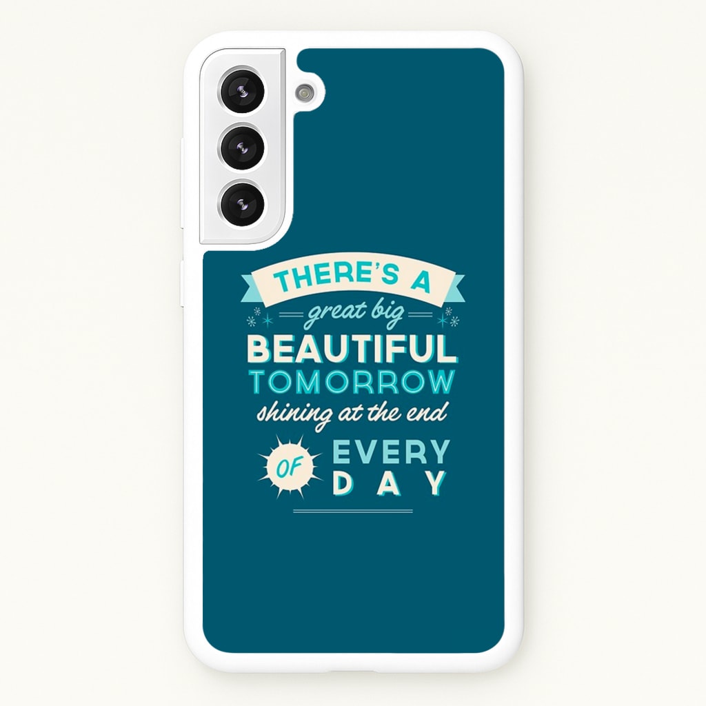 There's A Great Big Beautiful Tomorrow - Disney Phone Case for Galaxy S22 Plus