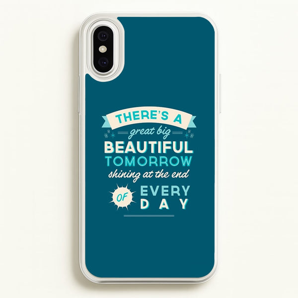 There's A Great Big Beautiful Tomorrow - Disney Phone Case for iPhone XS Max
