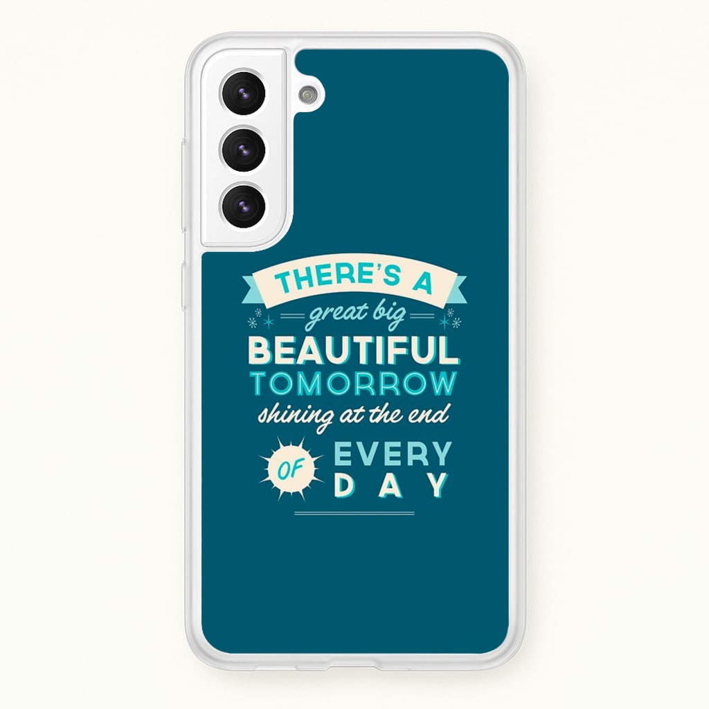 There's A Great Big Beautiful Tomorrow - Disney Phone Case for Galaxy S21 Plus