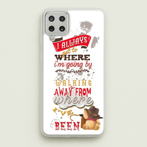 I Always Get Where I'm Going - Winnie Quote - Disney Phone Case for Galaxy A12