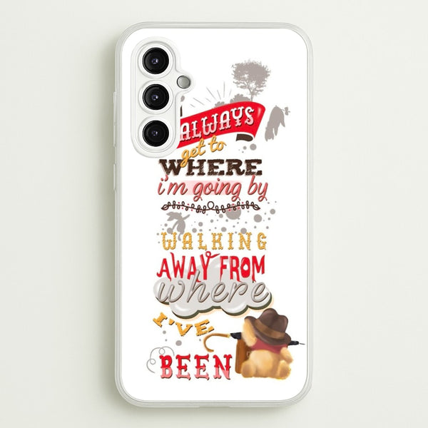 I Always Get Where I'm Going - Winnie Quote - Disney Phone Case for Galaxy A14