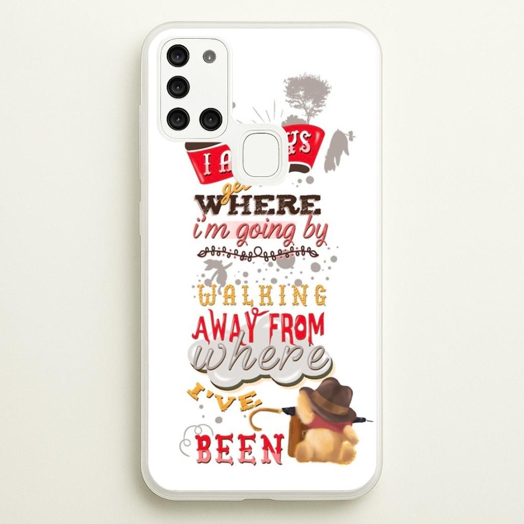 I Always Get Where I'm Going - Winnie Quote - Disney Phone Case for Galaxy A21s