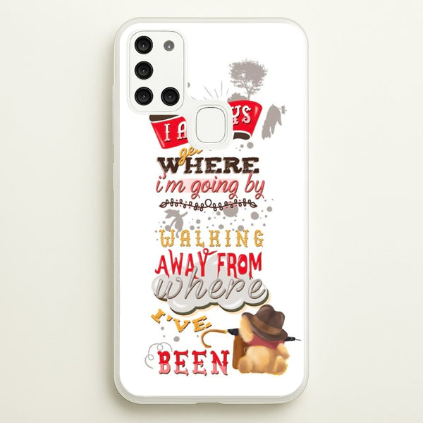 I Always Get Where I'm Going - Winnie Quote - Disney Phone Case for Galaxy A21s