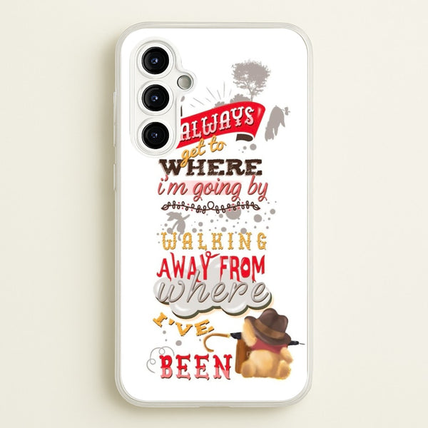 I Always Get Where I'm Going - Winnie Quote - Disney Phone Case for Galaxy A54