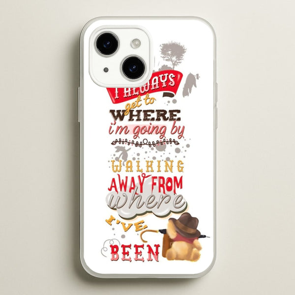 I Always Get Where I'm Going - Winnie Quote - Disney Phone Case for iPhone 15