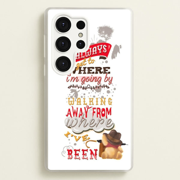 I Always Get Where I'm Going - Winnie Quote - Disney Phone Case for Galaxy S25 Ultra