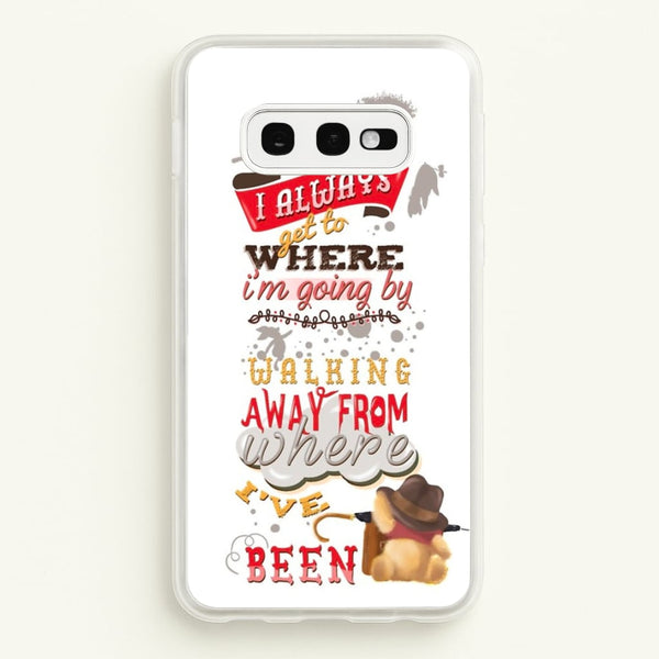 I Always Get Where I'm Going - Winnie Quote - Disney Phone Case for Galaxy S10e
