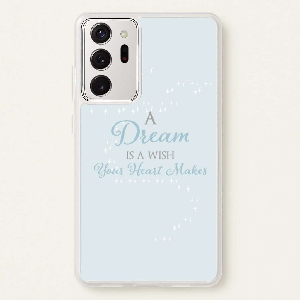 A Dream Is A Wish Your Heart Makes - Disney Phone Case for Galaxy Note 20 Ultra