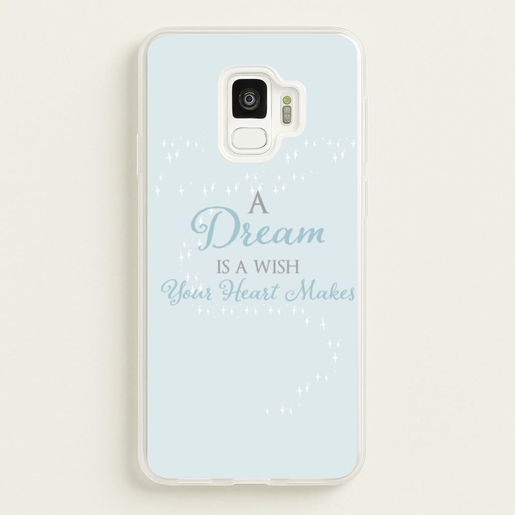A Dream Is A Wish Your Heart Makes - Disney Phone Case for Galaxy S9
