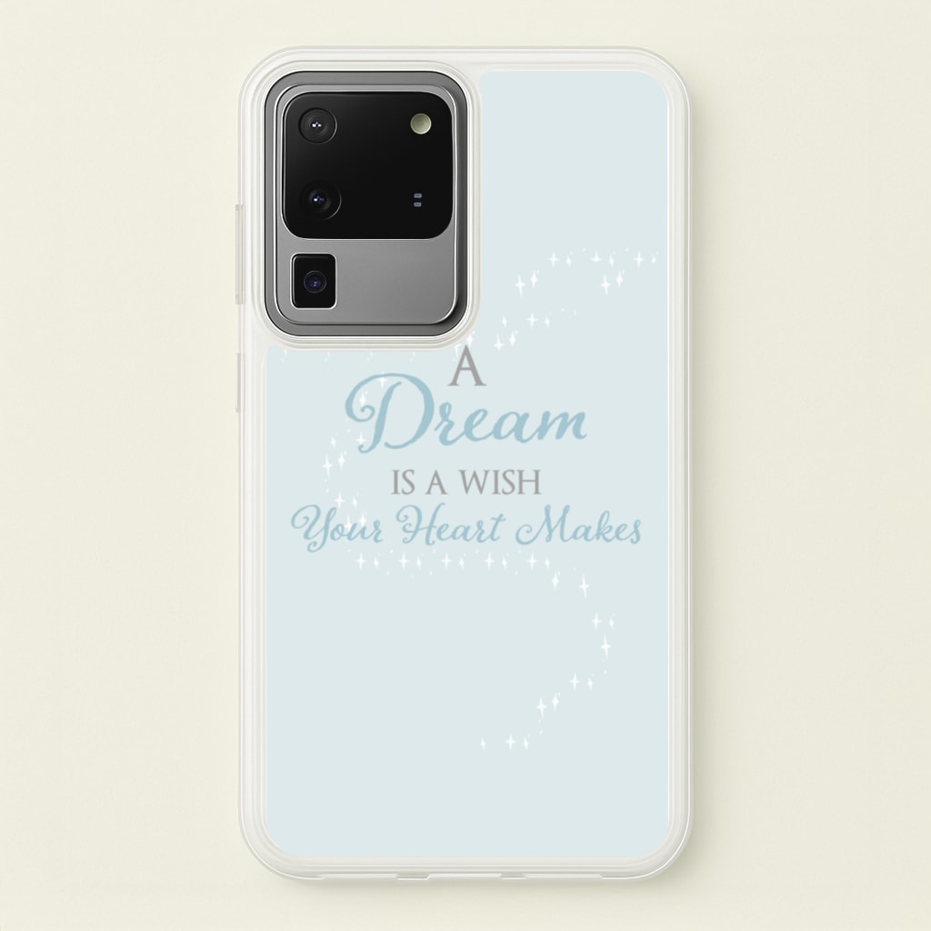 A Dream Is A Wish Your Heart Makes - Disney Phone Case for Galaxy S20 Ultra