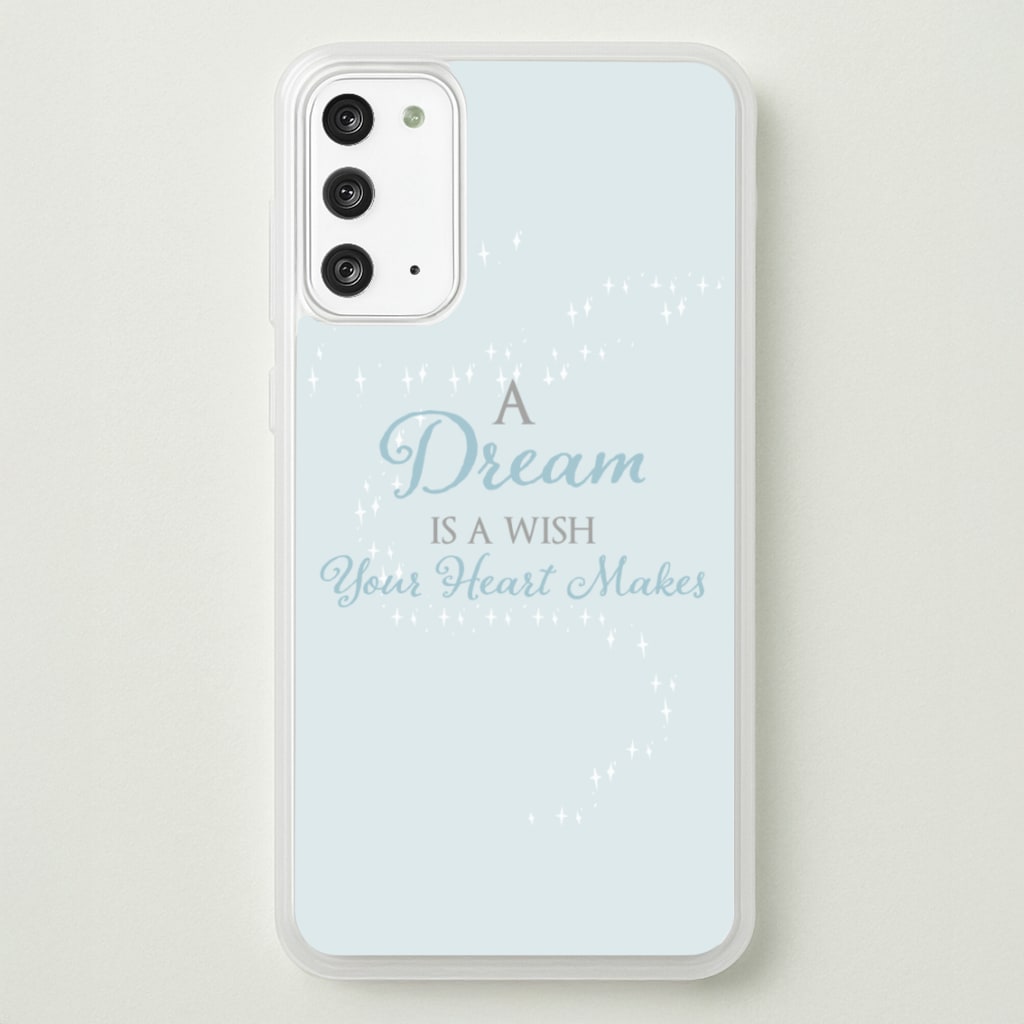 A Dream Is A Wish Your Heart Makes - Disney Phone Case for Galaxy Note 20