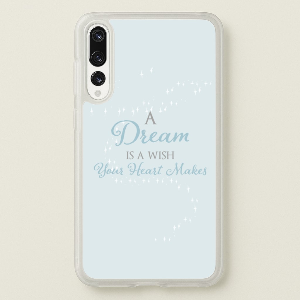 A Dream Is A Wish Your Heart Makes - Disney Phone Case for Huawei P20 Pro