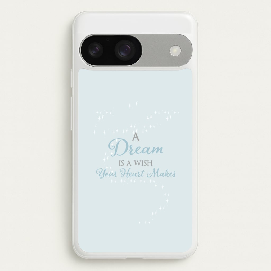 A Dream Is A Wish Your Heart Makes - Disney Phone Case for Google Pixel 9 / 9 Pro