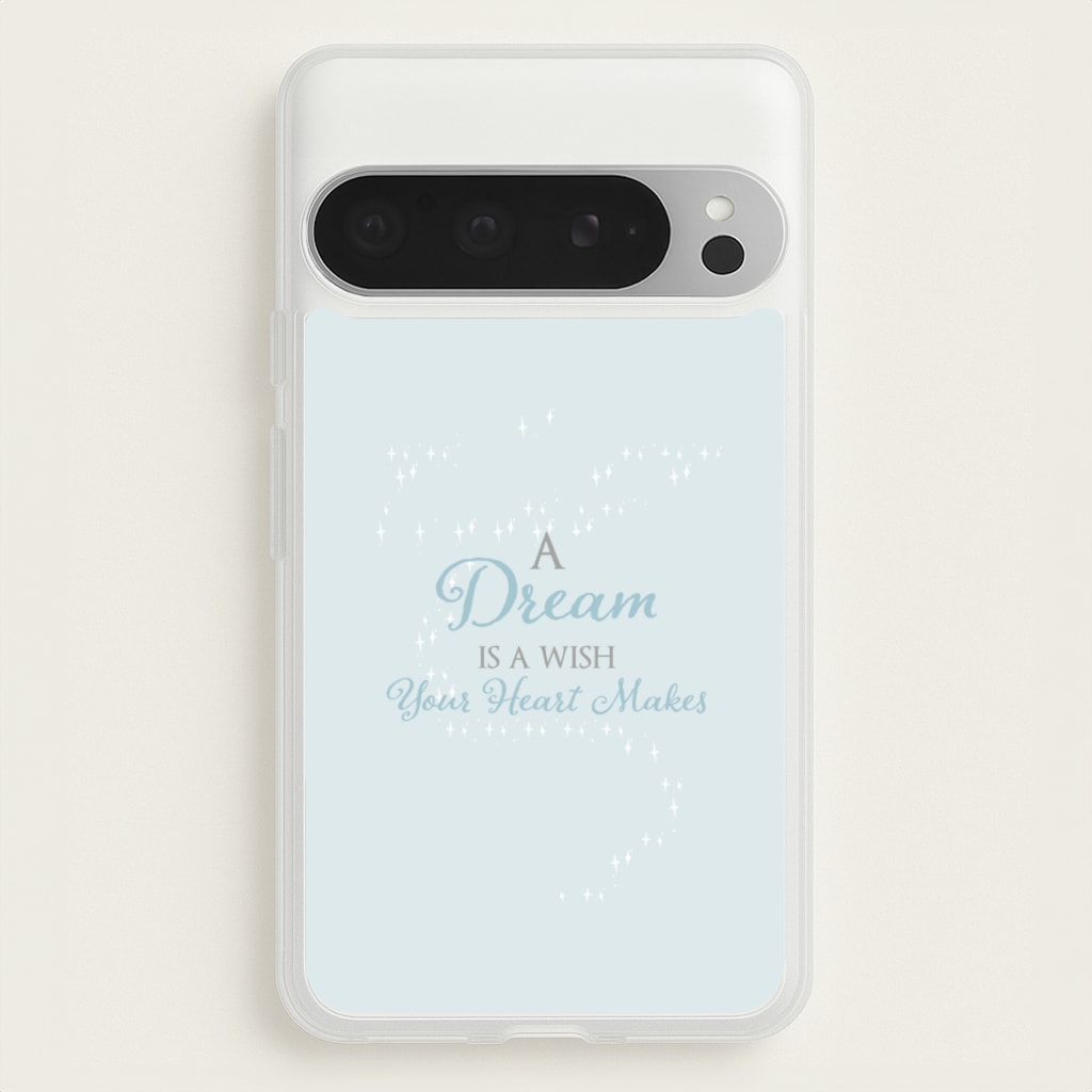 A Dream Is A Wish Your Heart Makes - Disney Phone Case for Google Pixel 9 Pro XL