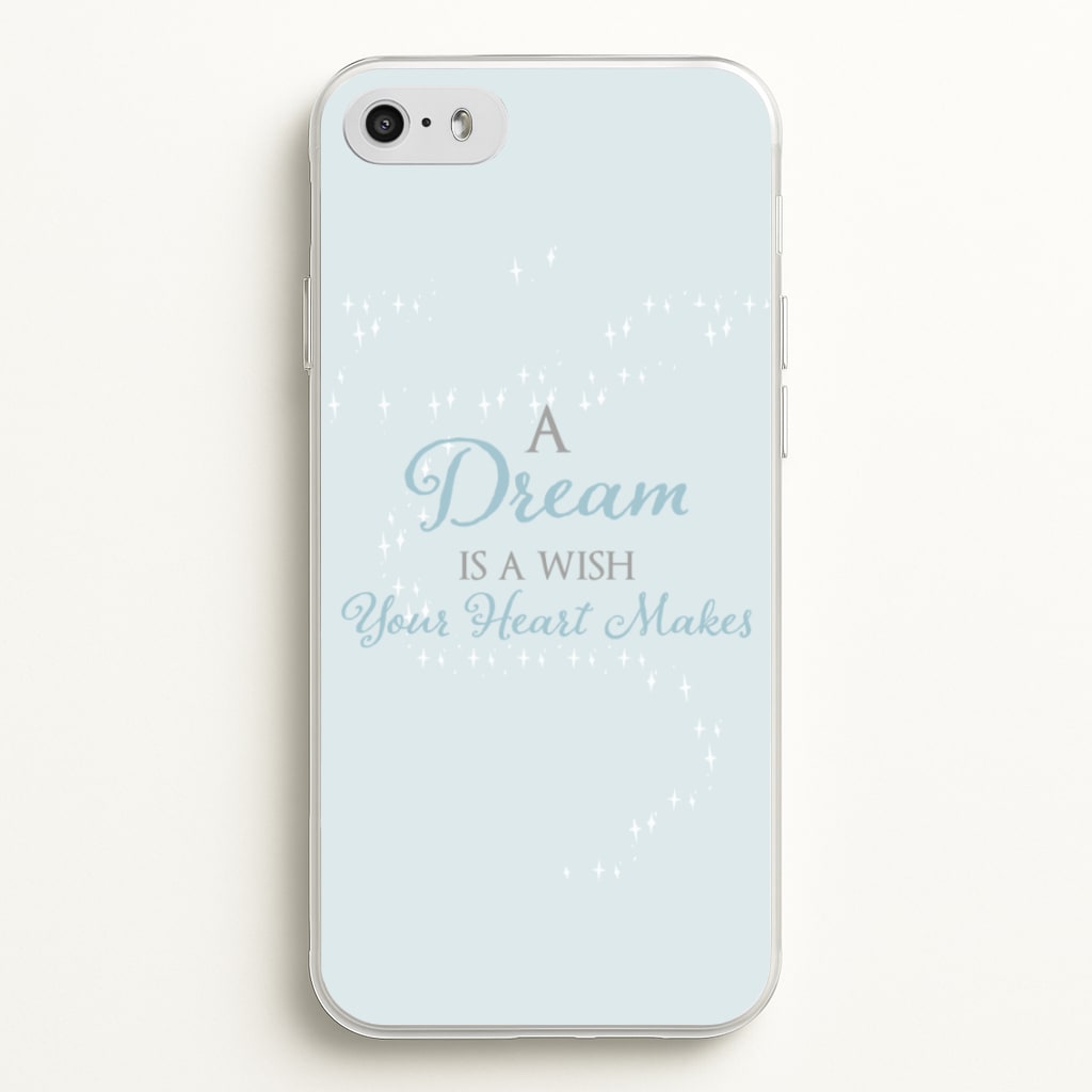 A Dream Is A Wish Your Heart Makes - Disney Phone Case for iPhone 5 / 5s / SE 2016