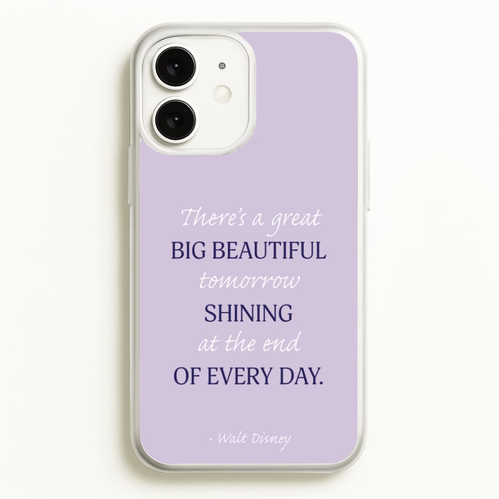 Great Big Beautiful Tomorrow - Disney Phone Case for iPhone 11