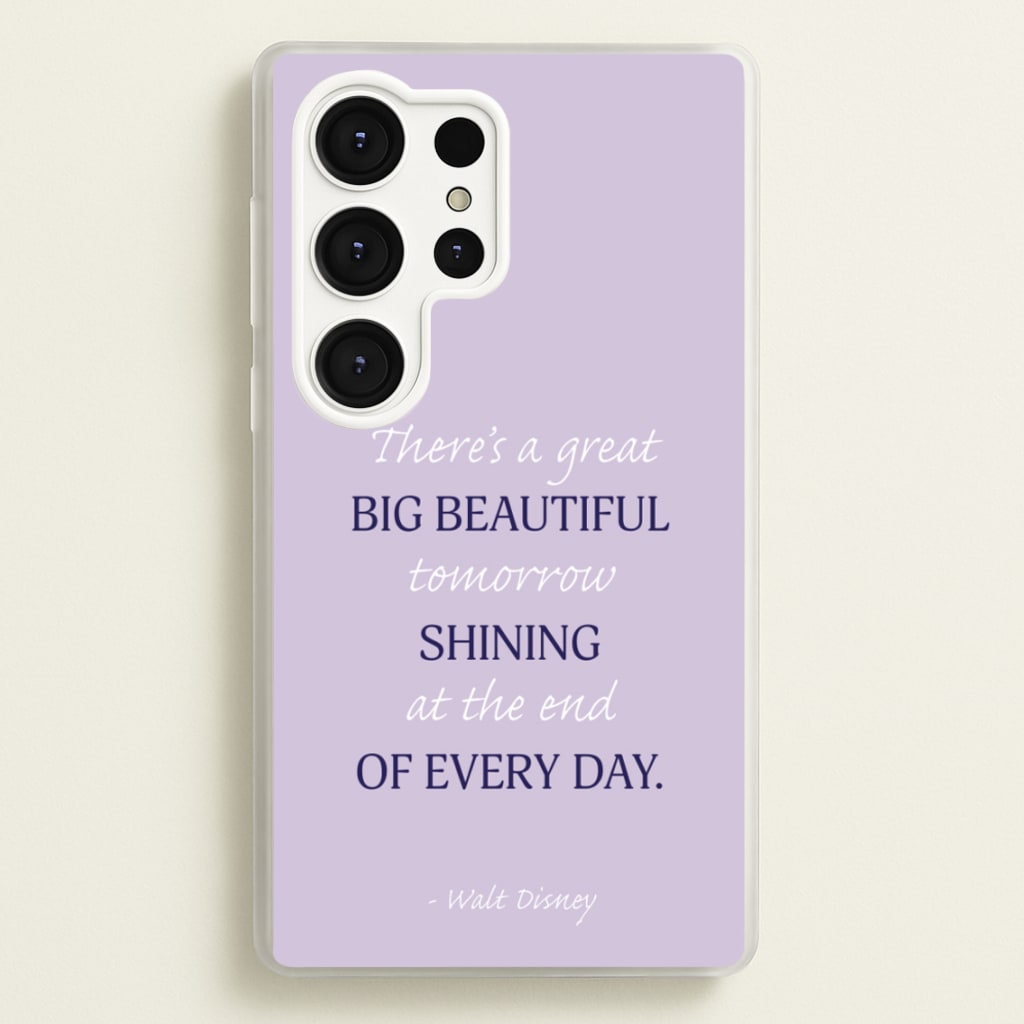 Great Big Beautiful Tomorrow - Disney Phone Case for Galaxy S25 Ultra