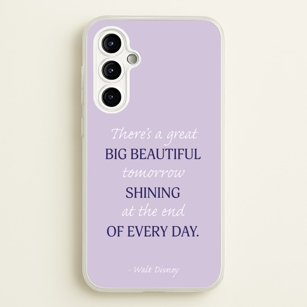 Great Big Beautiful Tomorrow - Disney Phone Case for Galaxy A54