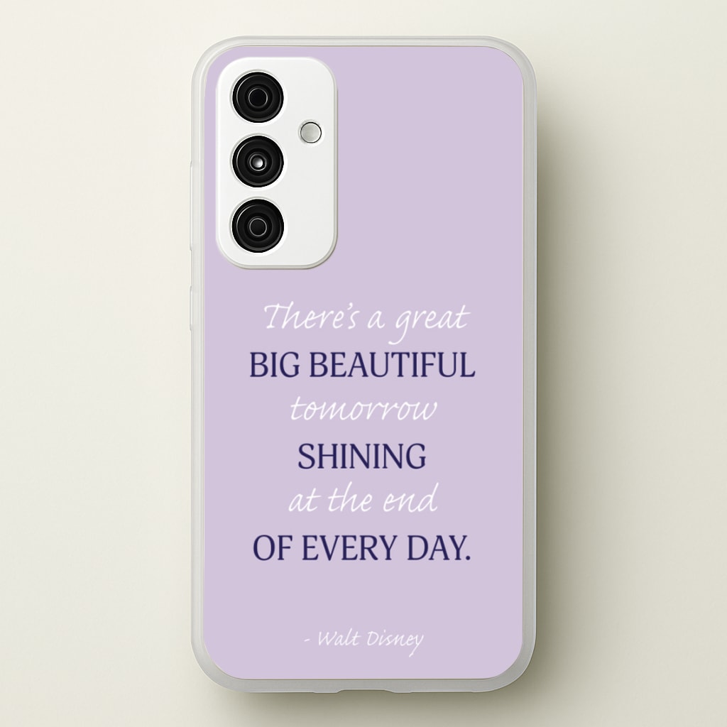 Great Big Beautiful Tomorrow - Disney Phone Case for Galaxy A55