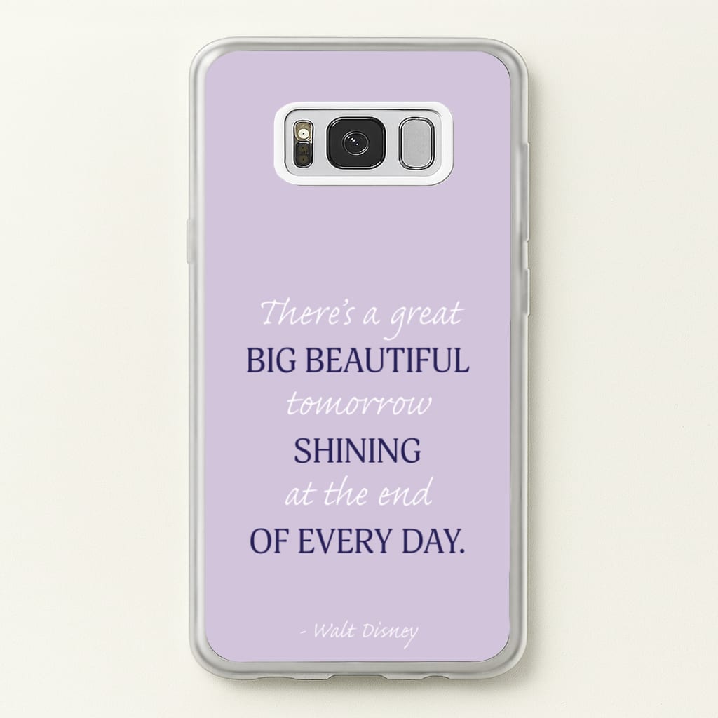 Great Big Beautiful Tomorrow - Disney Phone Case for Galaxy S8 Plus
