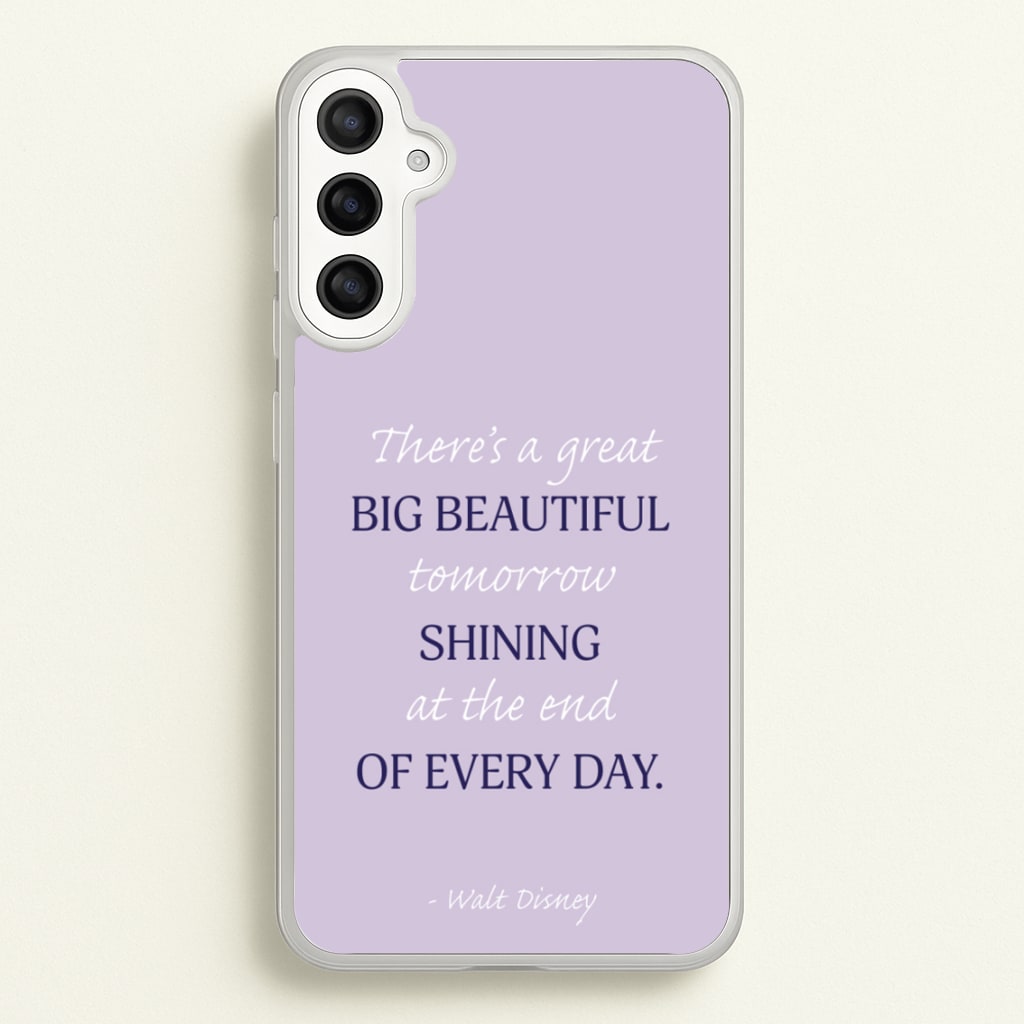Great Big Beautiful Tomorrow - Disney Phone Case for Galaxy A34