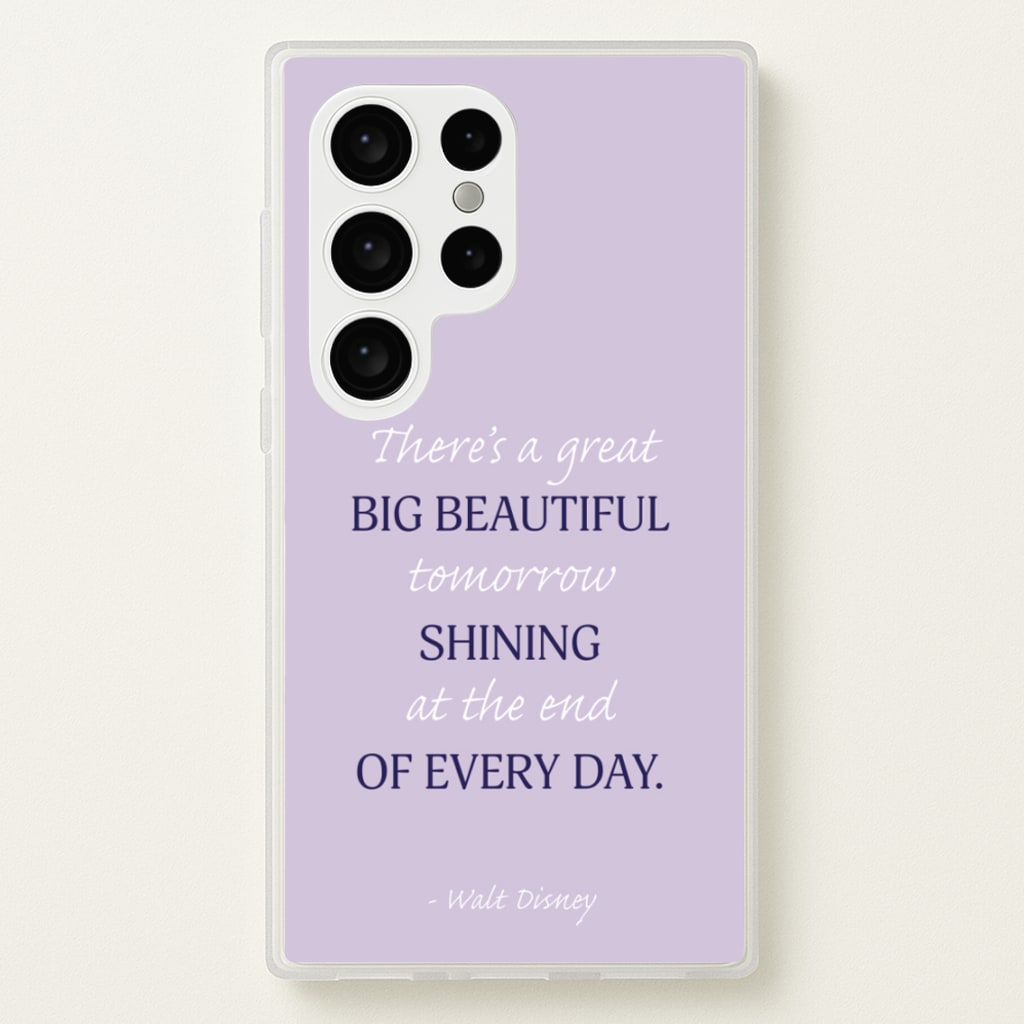 Great Big Beautiful Tomorrow - Disney Phone Case for Galaxy S24 Ultra