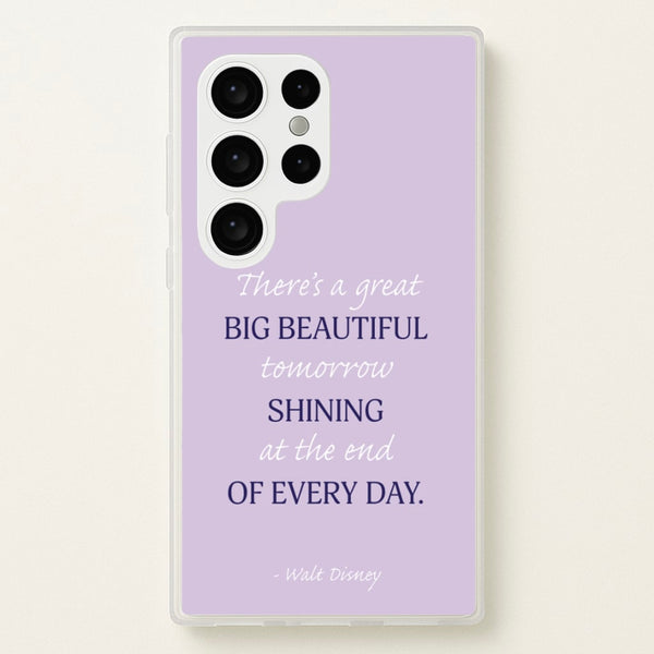Great Big Beautiful Tomorrow - Disney Phone Case for Galaxy S24 Ultra