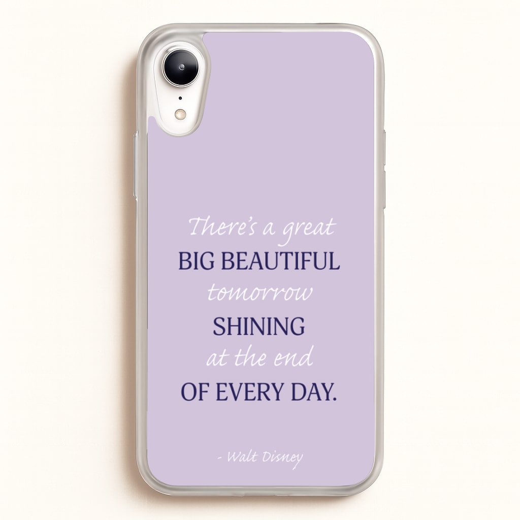Great Big Beautiful Tomorrow - Disney Phone Case for iPhone XR