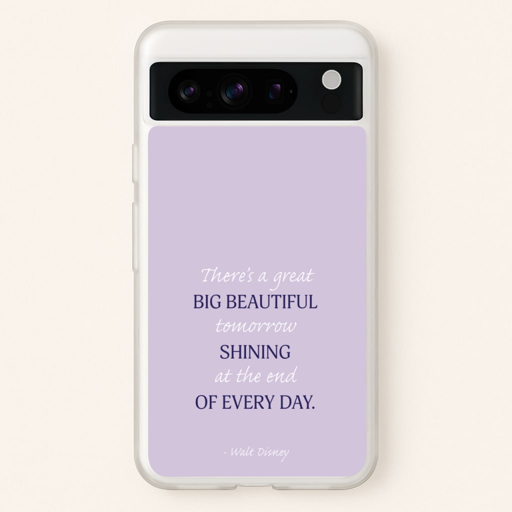Great Big Beautiful Tomorrow - Disney Phone Case for Google Pixel 8 Pro