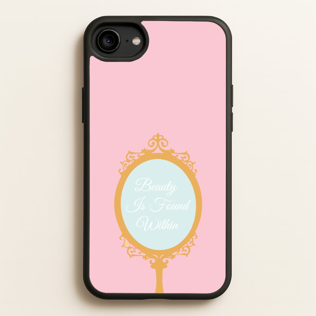 Beauty Is Found Within Mirror - Disney Phone Case for iPhone 6 / 7 / 8 / SE