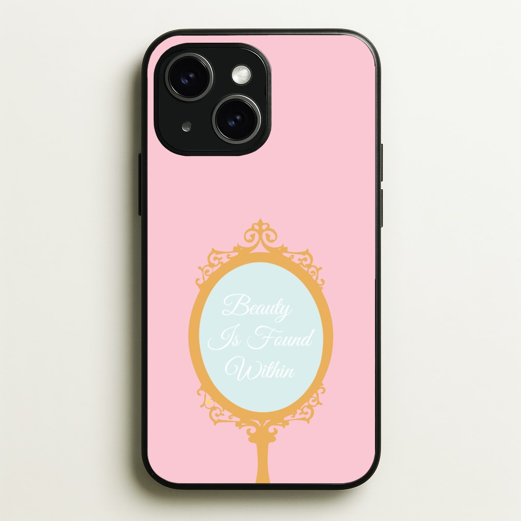 Beauty Is Found Within Mirror - Disney Phone Case for iPhone 15
