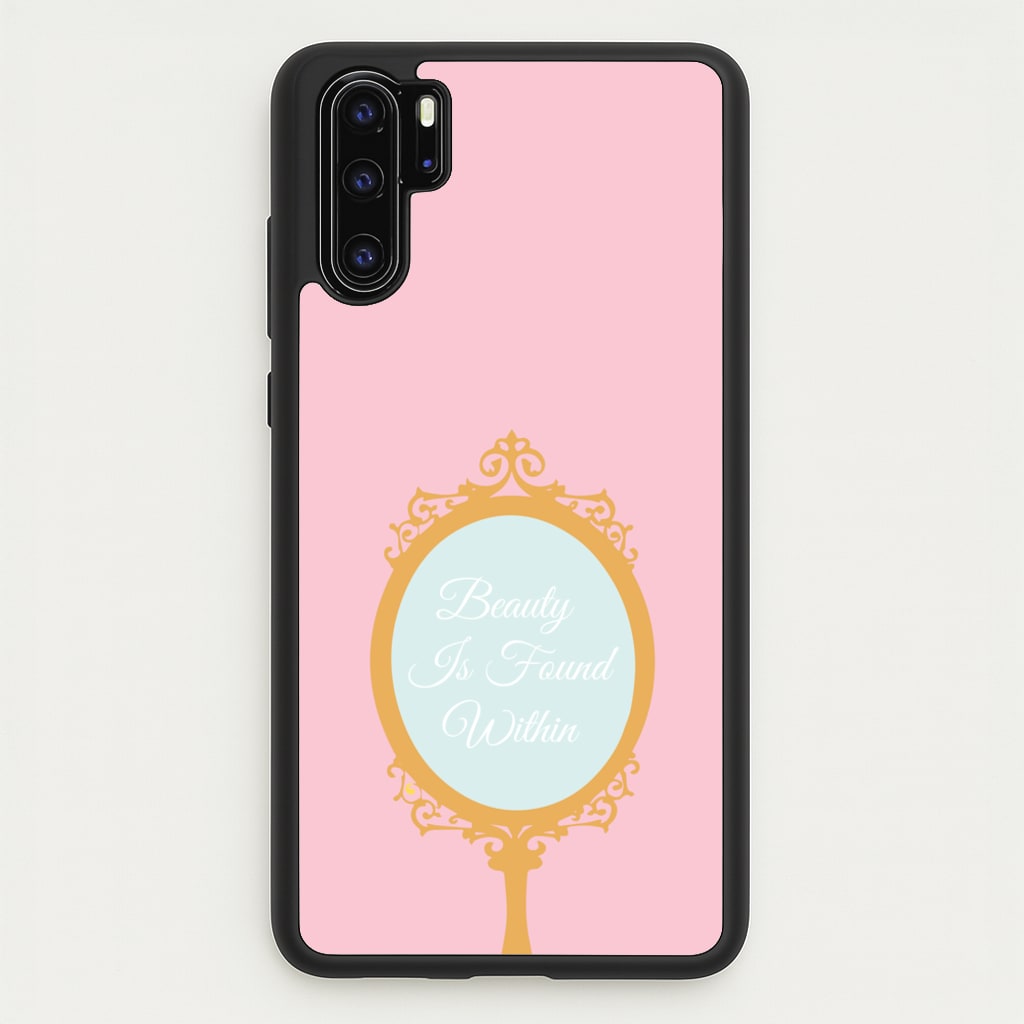 Beauty Is Found Within Mirror - Disney Phone Case for Huawei P30 Pro
