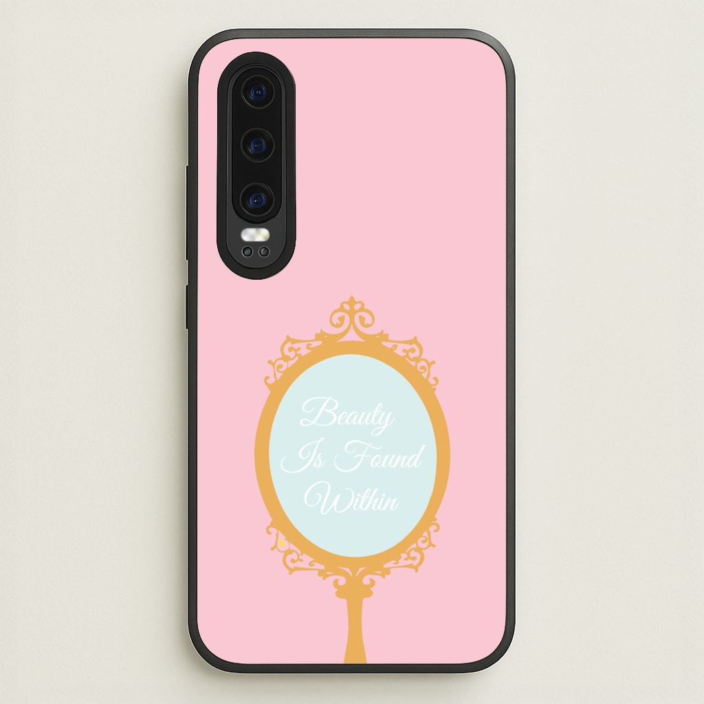 Beauty Is Found Within Mirror - Disney Phone Case for Huawei P30