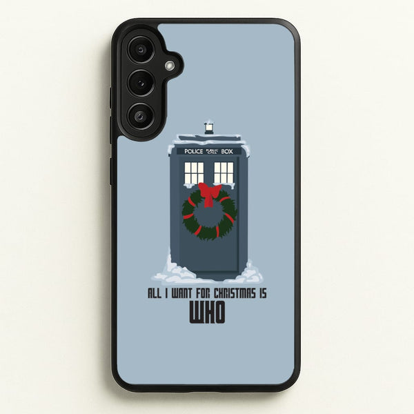 All I Want For Christmas Is Who - Doctor Who - Doctor Who Phone Case for Galaxy A36