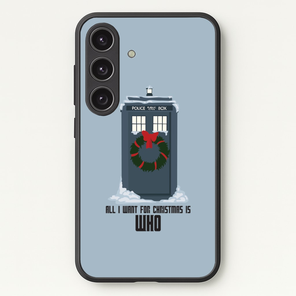 All I Want For Christmas Is Who - Doctor Who - Doctor Who Phone Case for Galaxy S24FE