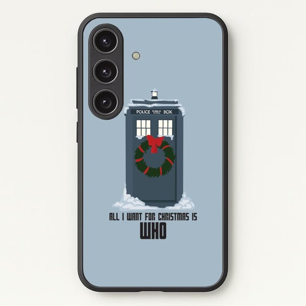 All I Want For Christmas Is Who - Doctor Who - Doctor Who Phone Case for Galaxy S24