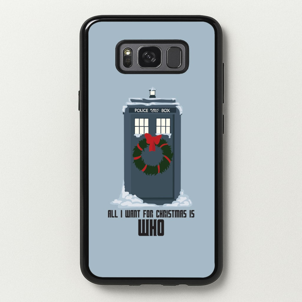 All I Want For Christmas Is Who - Doctor Who - Doctor Who Phone Case for Galaxy S8
