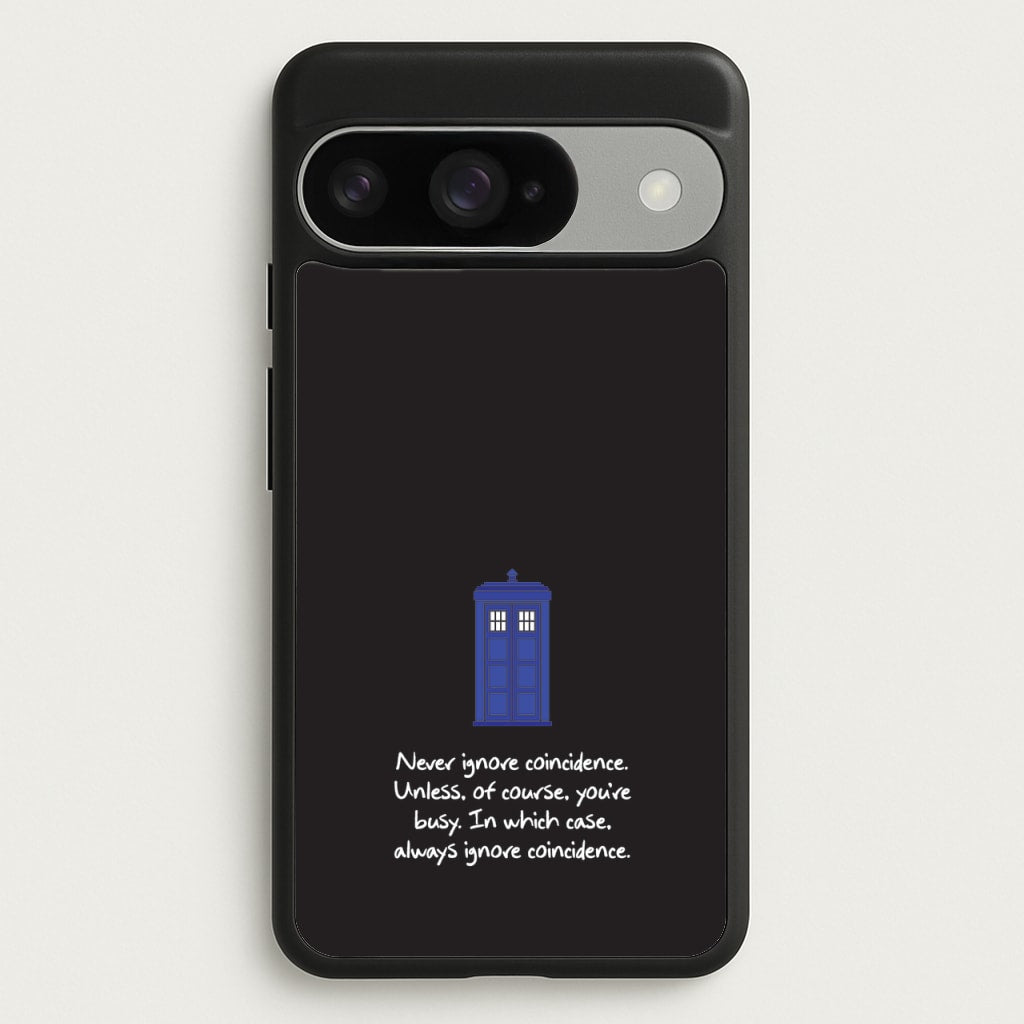Never Ignore Coincidence Phone Case for Google Pixel 10 / 10 Pro