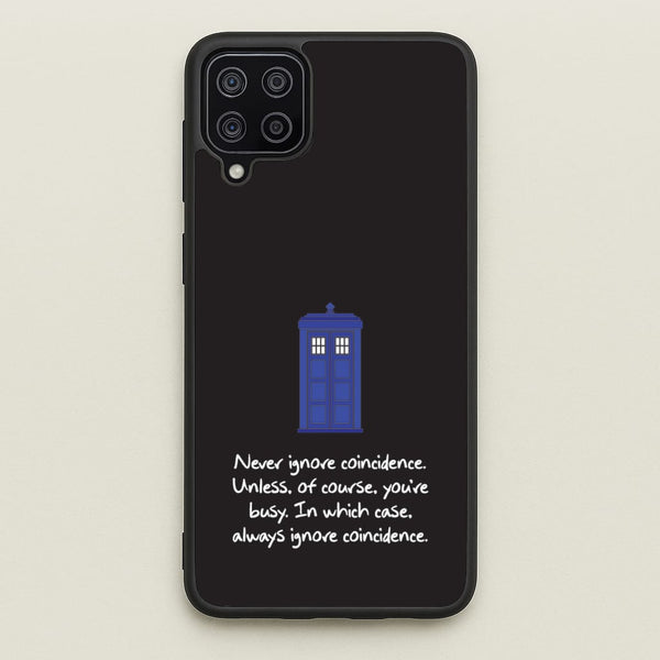 Never Ignore Coincidence - Doctor Who Phone Case for Galaxy A12