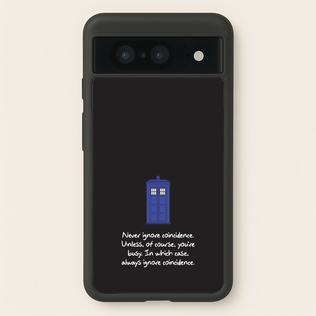 Never Ignore Coincidence - Doctor Who Phone Case for Google Pixel 8
