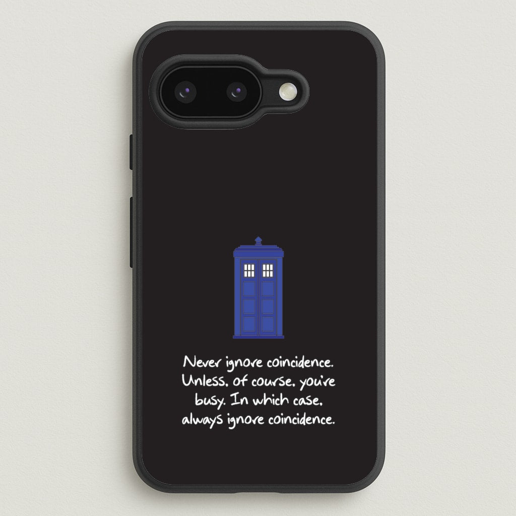 Never Ignore Coincidence - Doctor Who Phone Case for Google Pixel 9a