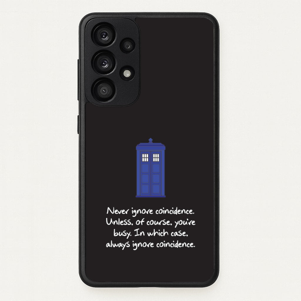 Never Ignore Coincidence - Doctor Who Phone Case for Galaxy A33