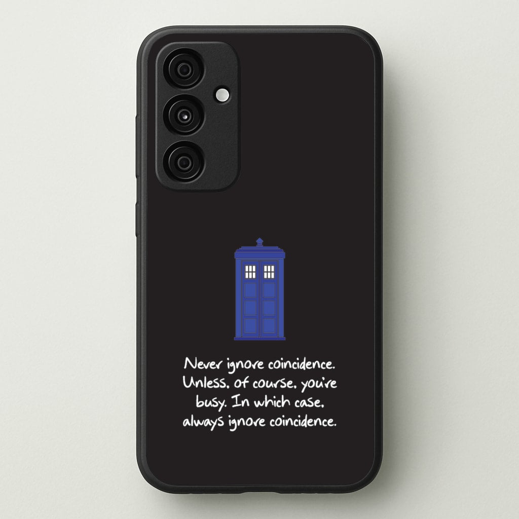 Never Ignore Coincidence - Doctor Who Phone Case for Galaxy A35