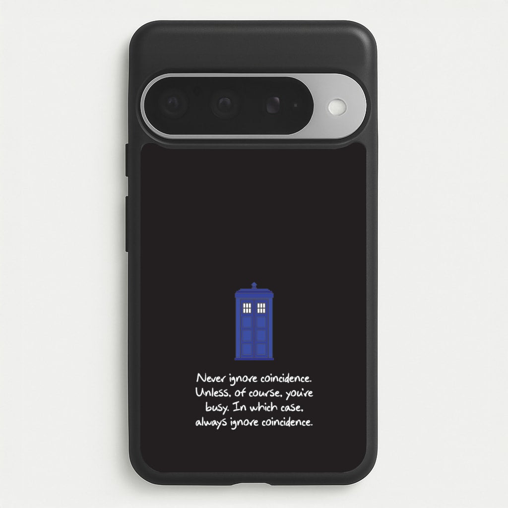 Never Ignore Coincidence Phone Case for Google Pixel 10 Pro XL