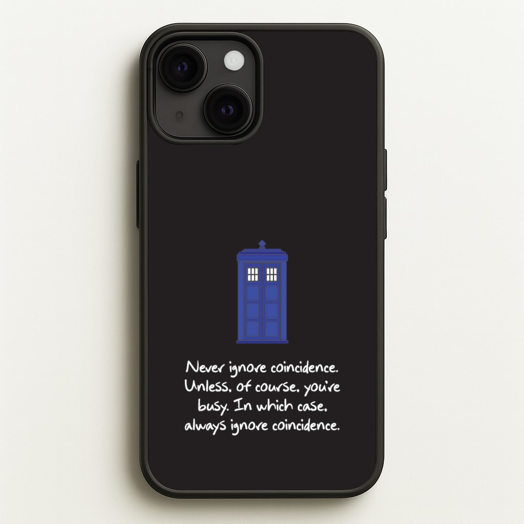Never Ignore Coincidence - Doctor Who Phone Case for iPhone 13 Mini