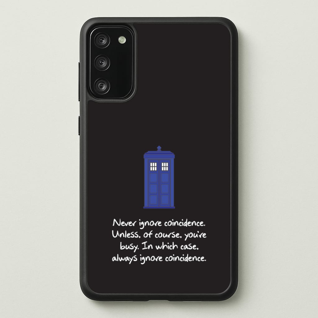 Never Ignore Coincidence - Doctor Who Phone Case for Galaxy S20