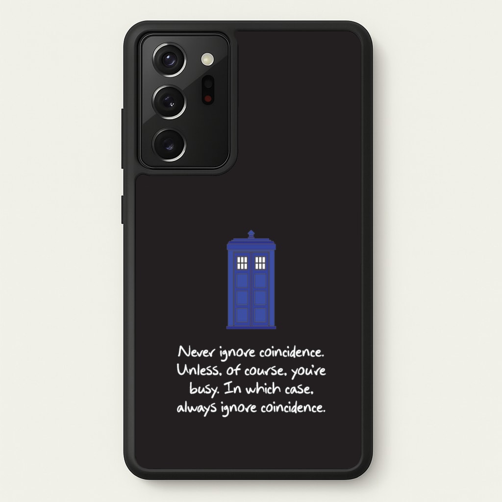 Never Ignore Coincidence - Doctor Who Phone Case for Galaxy Note 20 Ultra