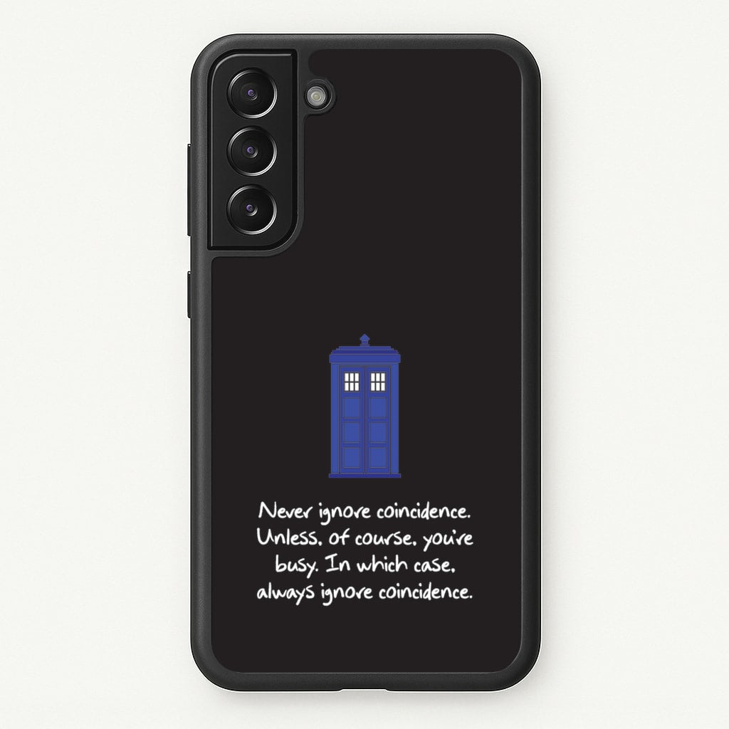 Never Ignore Coincidence - Doctor Who Phone Case for Galaxy S21FE