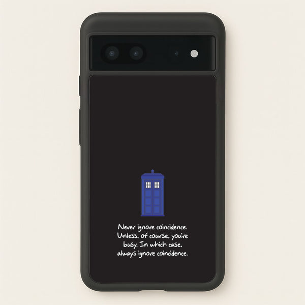 Never Ignore Coincidence - Doctor Who Phone Case for Google Pixel 7